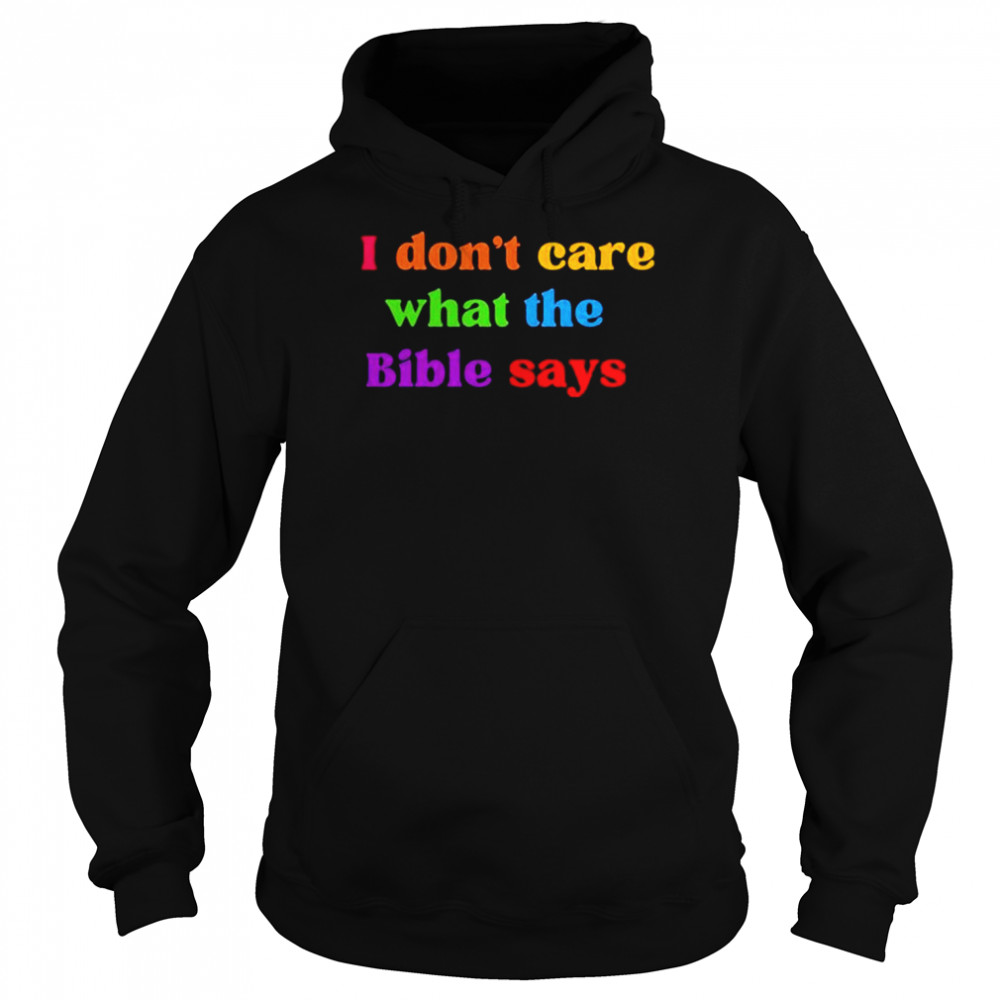 I don’t care what the bible says shirt Unisex Hoodie
