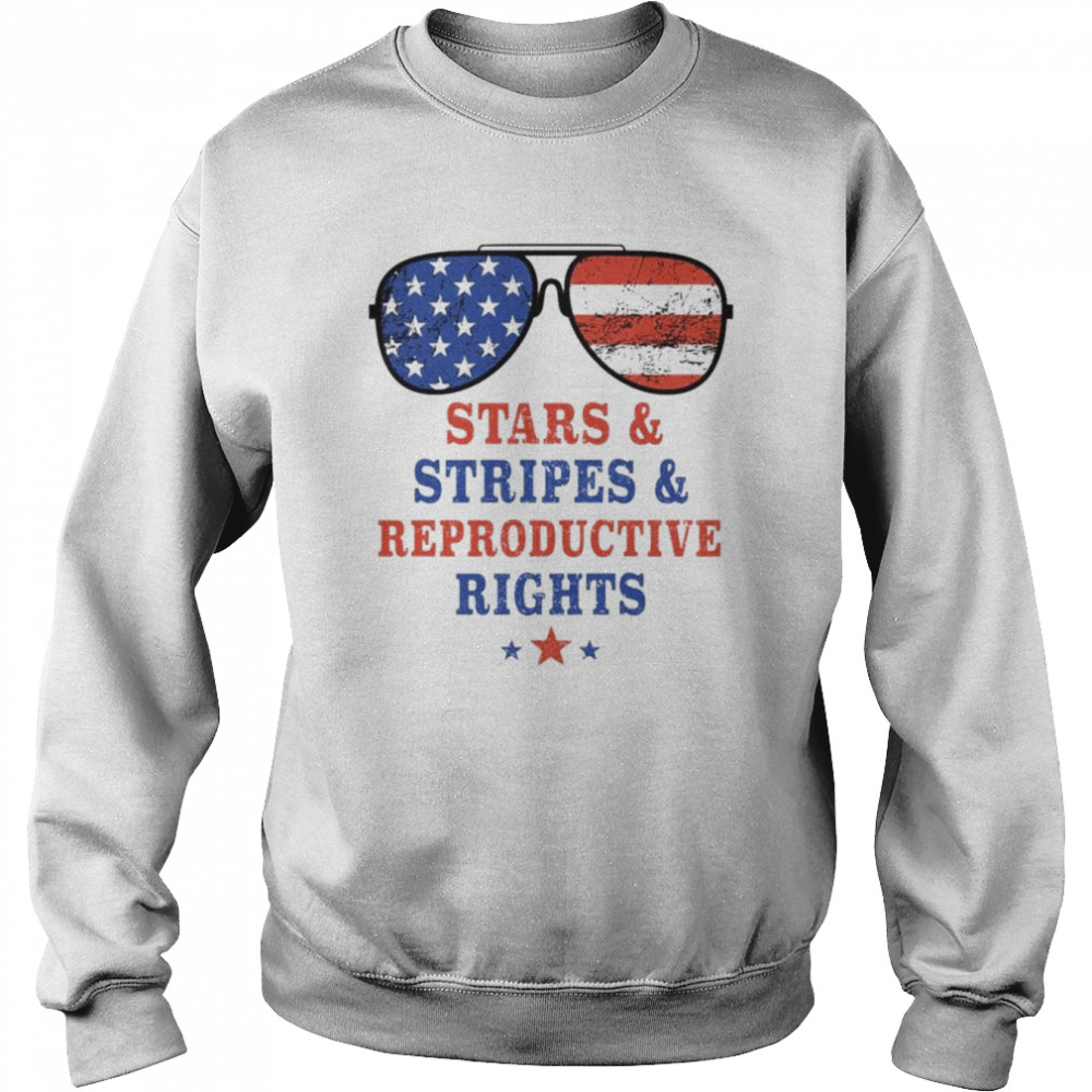 Stars Stripes Reproductive Rights 4th July shirt Unisex Sweatshirt