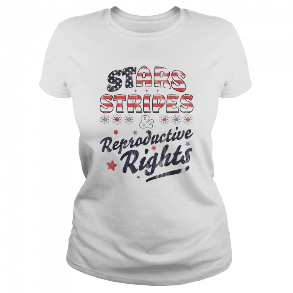 Stars Stripes Reproductive Rights Patriotic 4th Of July Cute T- Classic Women's T-shirt