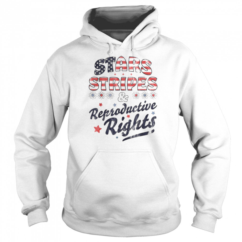 Stars Stripes Reproductive Rights Patriotic 4th Of July Cute T- Unisex Hoodie