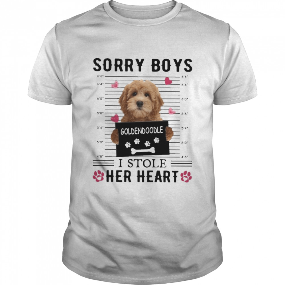Goldendoodle Sorry Boys I Stole Her Heart Shirt