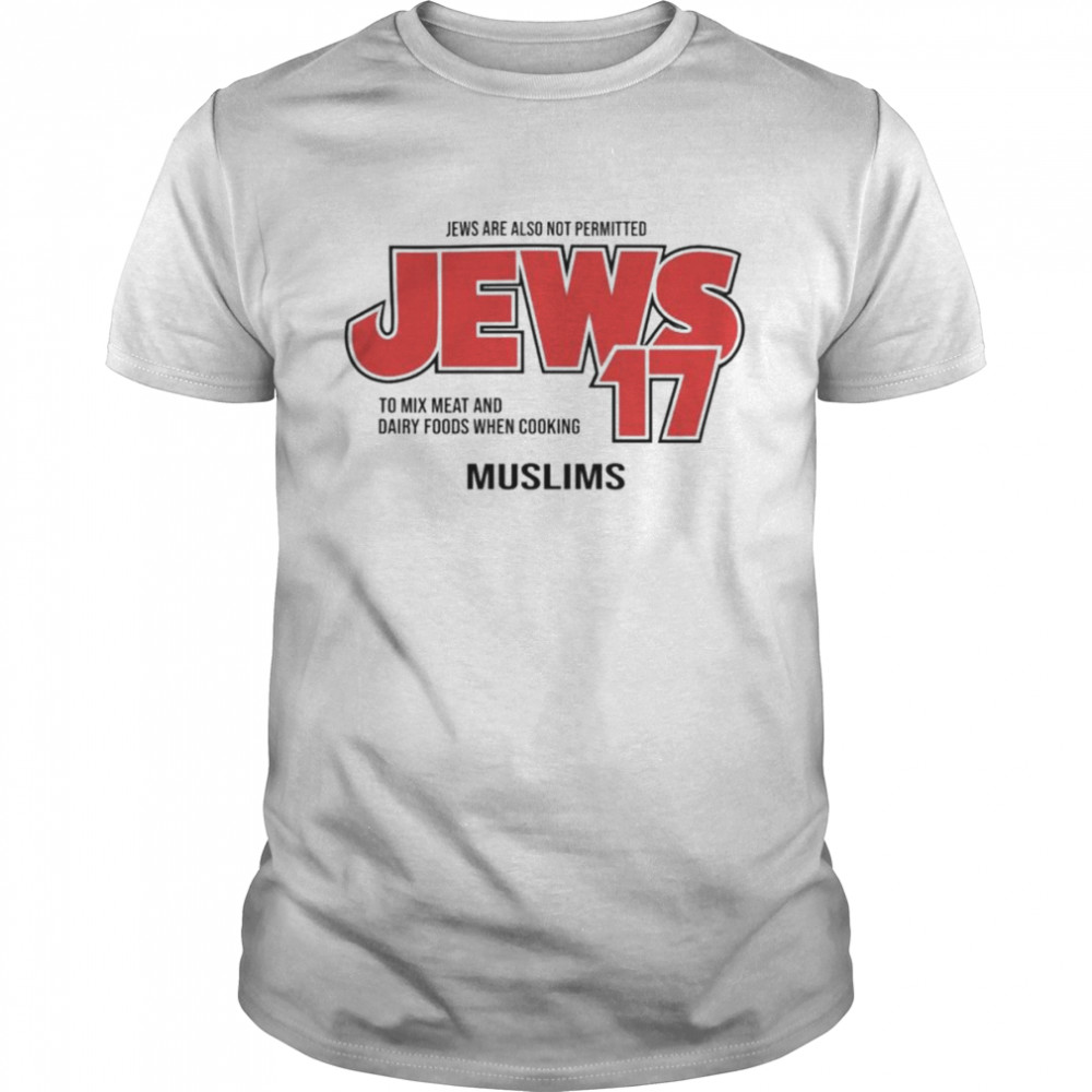 Jews Are Also Not Permitted Jews Shirt