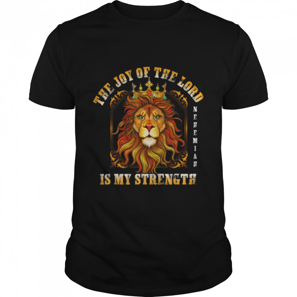 Lion Christian Quote Religious Saying My Strength T-Shirt B0B51KDKYY