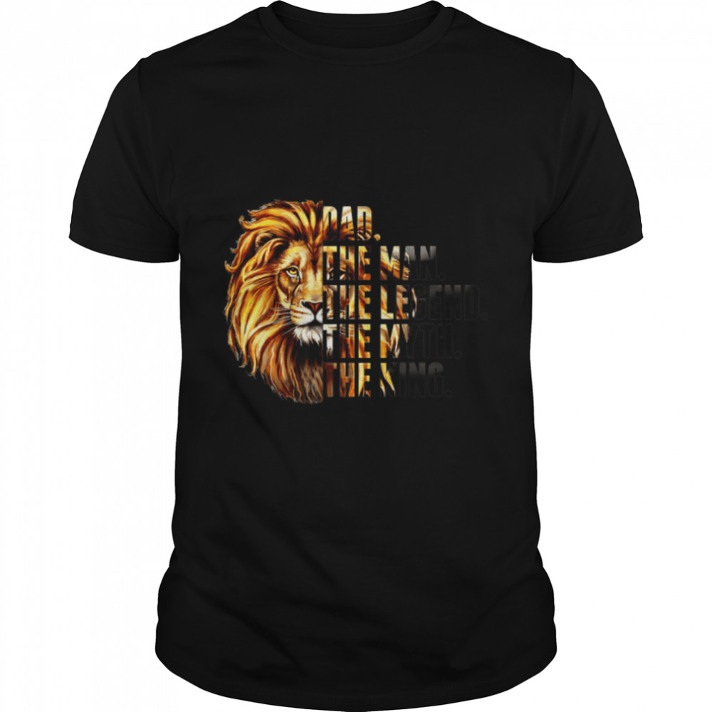 Lion Dad The Man The Legend The Myth The King Fathers Day Premium T-Shirt B0B4T87M6R