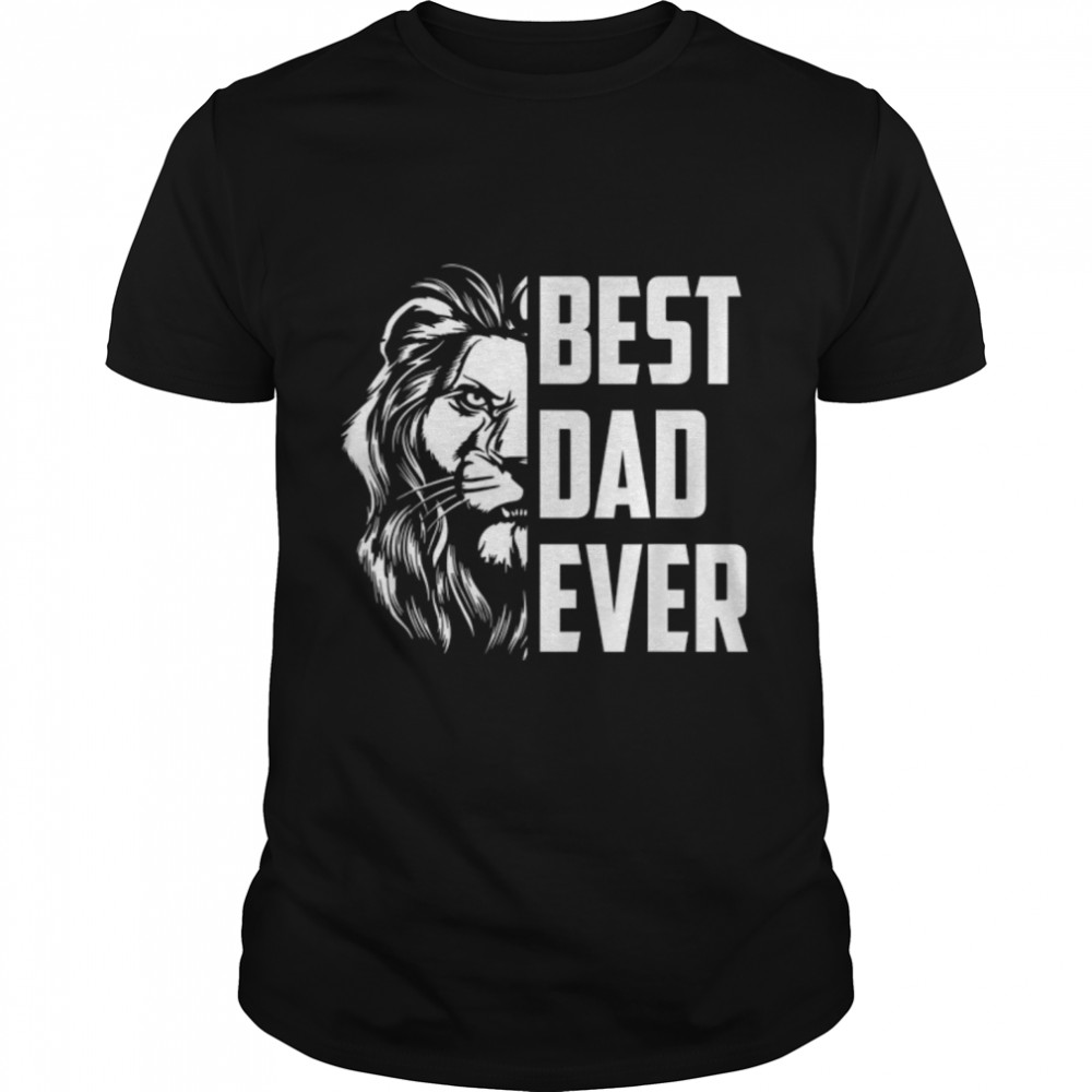 Lion King Best Dad Ever Daddy Happy Fathers Day T-Shirt B09YMWYD1C