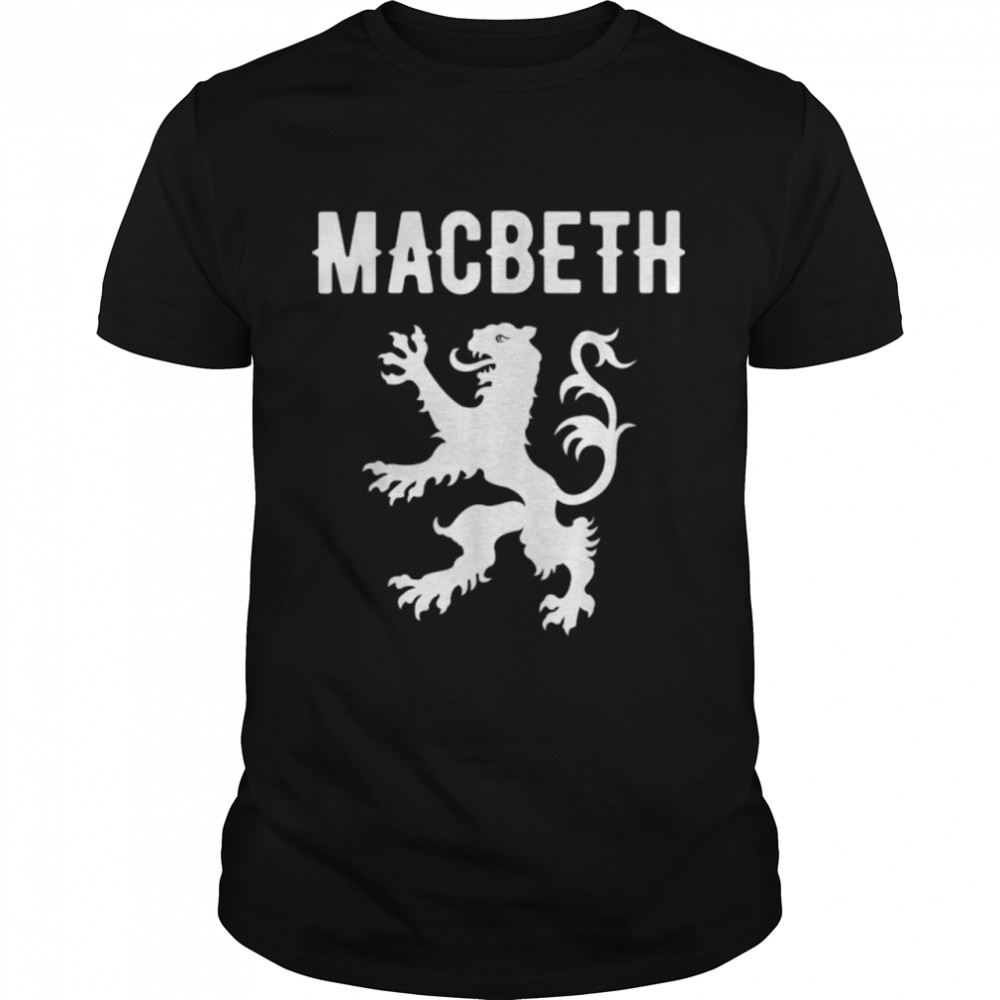 MacBeth Clan Scottish Family Name Scotland Heraldry T-Shirt B0B4V59KNR