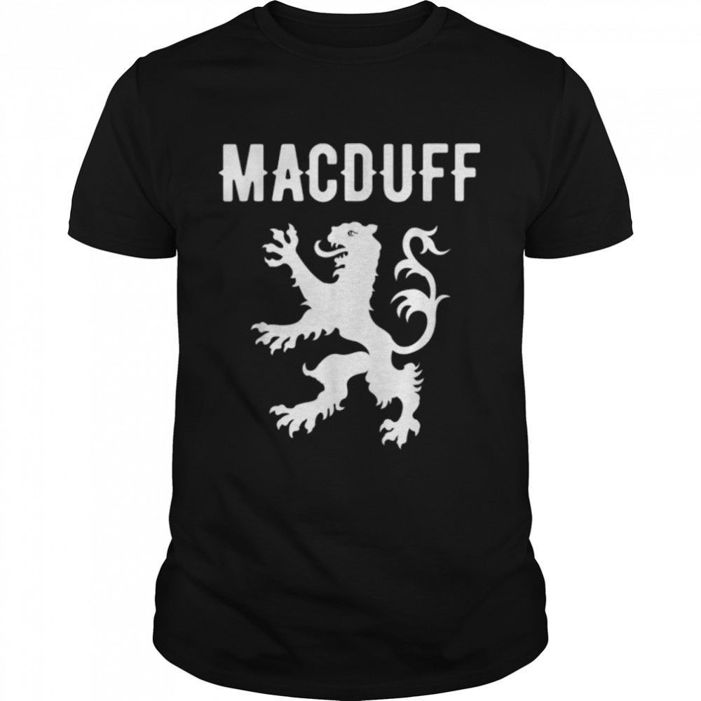 MacDuff Clan Scottish Family Name Scotland Heraldry T-Shirt B0B4VHPHSY