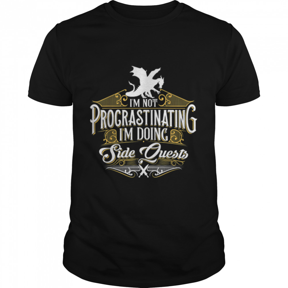Not Procrastinating Side Quests Funny RPG Gamer Dragons T-Shirt B08P3F55P5