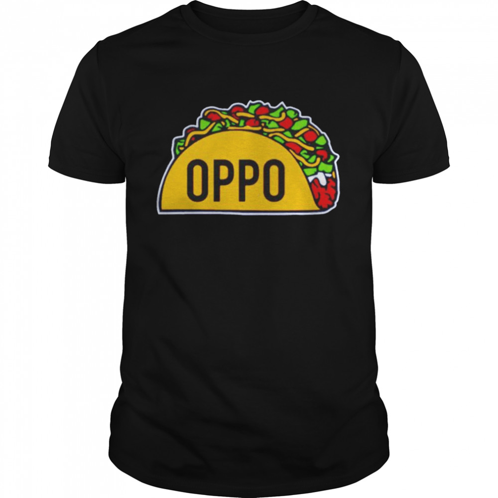 Oppo taco shirt