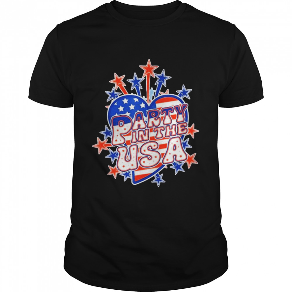 Party In The Usa Love Fireworks 4th Of July Shirt