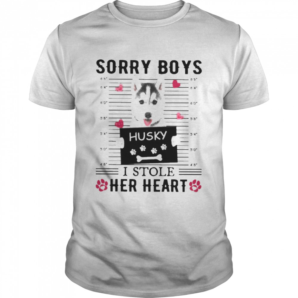 Sorry Boys Husky Dog I Stole Her Heart Shirt
