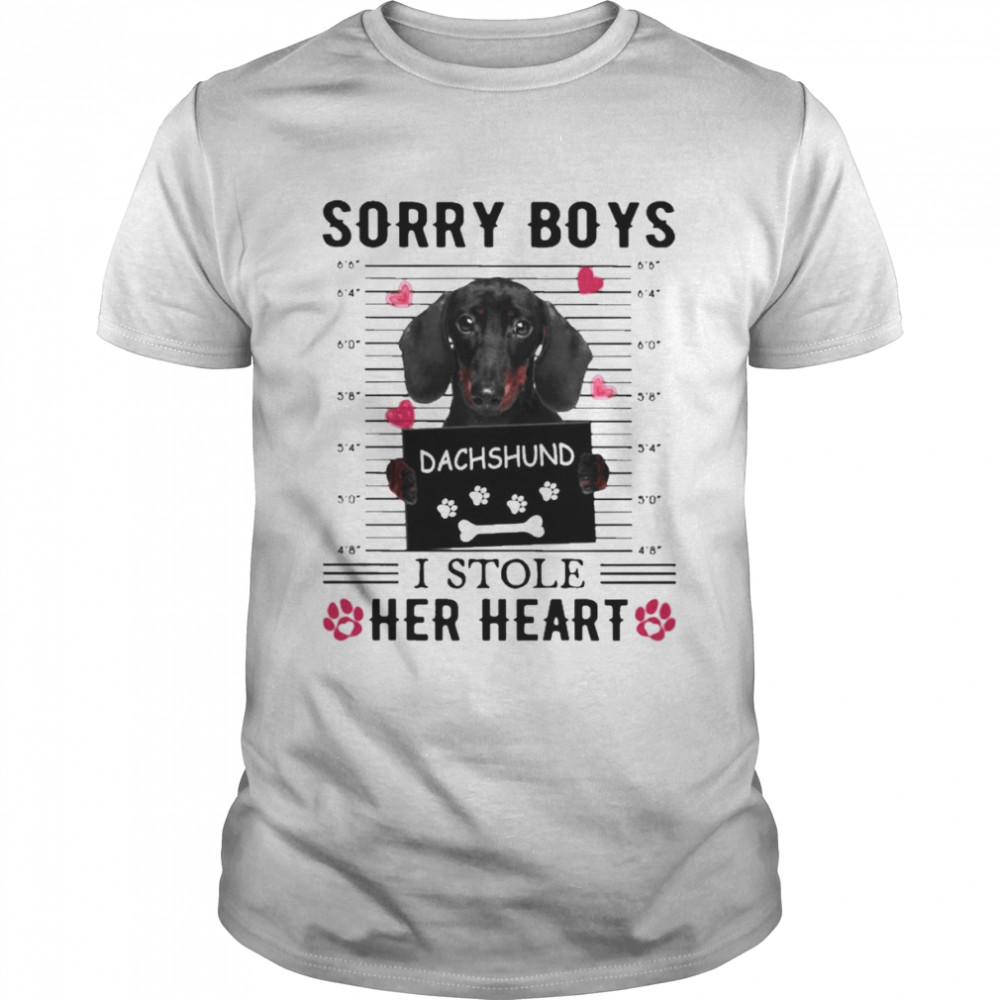Sorry Boys I Stole Her Heart Dachshund Dog Shirt