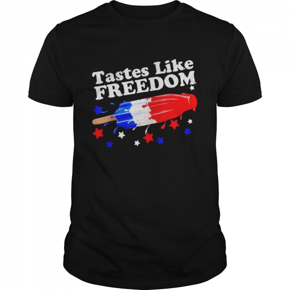 Tastes Like Freedom Popsicle 4th Of July Shirt