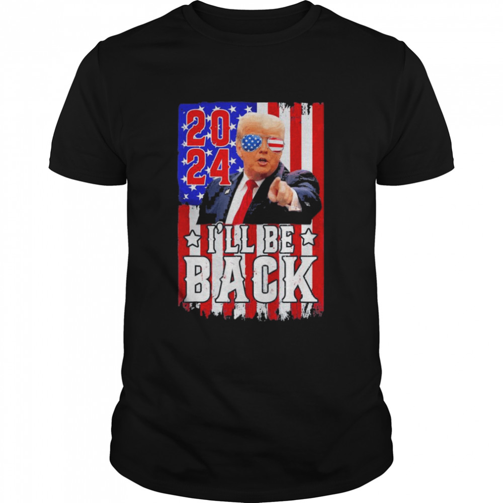 Donald Trump Glasses 2024 I’ll be back American flag shirt