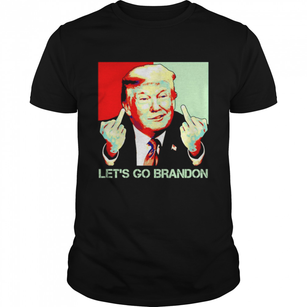 Donald Trump Let’s Go Brandon T-Shirt