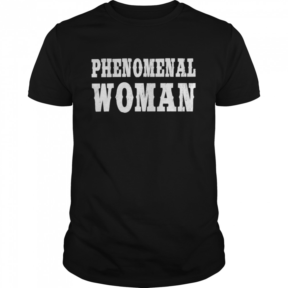 Phenomenal woman shirt